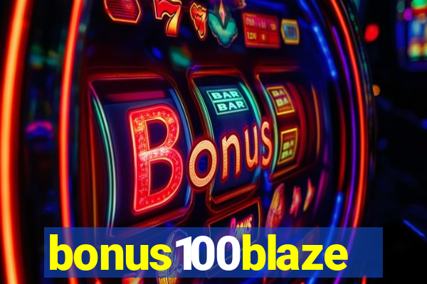 bonus100blaze