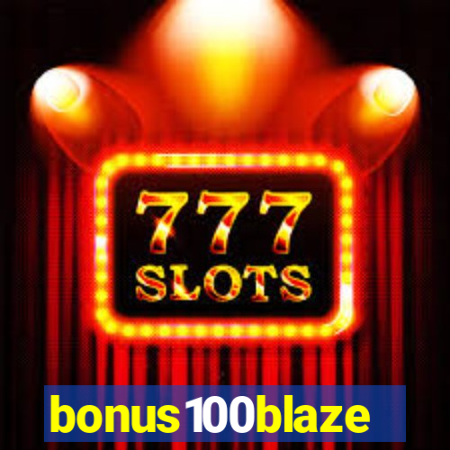 bonus100blaze