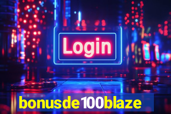 bonusde100blaze