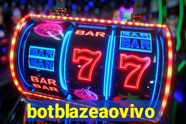 botblazeaovivo
