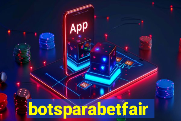 botsparabetfair