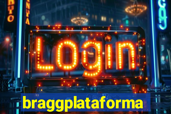 braggplataforma