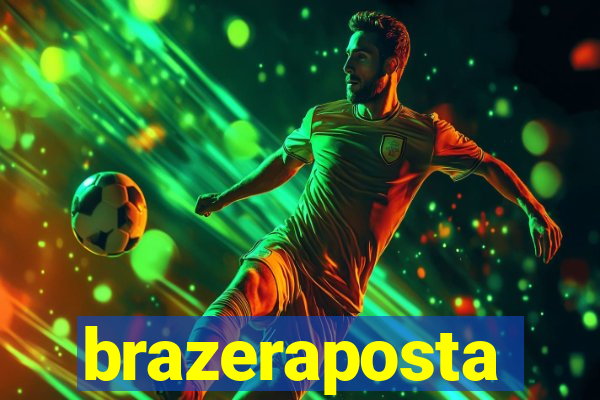 brazeraposta
