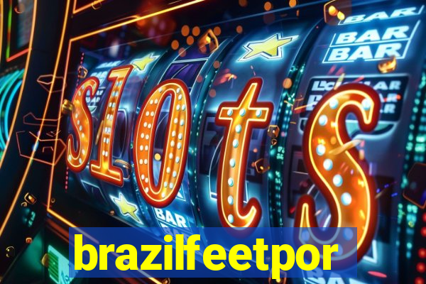 brazilfeetpor