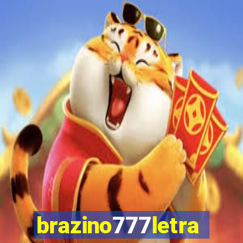 brazino777letra