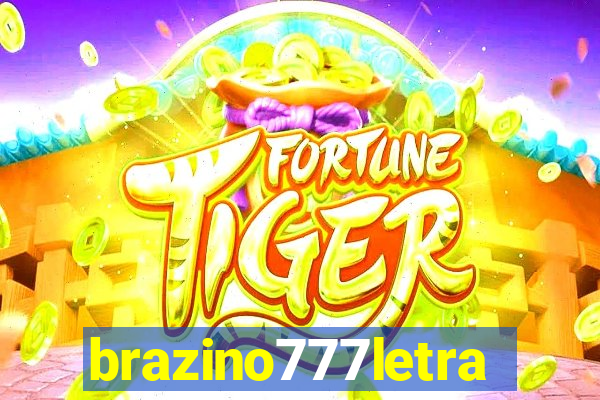 brazino777letra