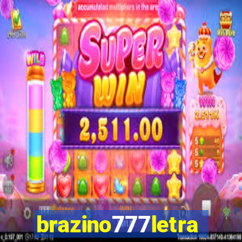 brazino777letra