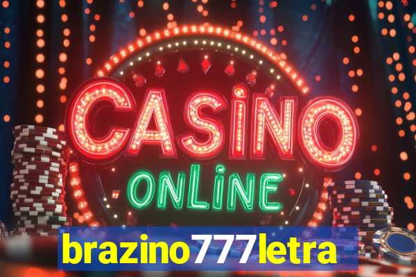 brazino777letra