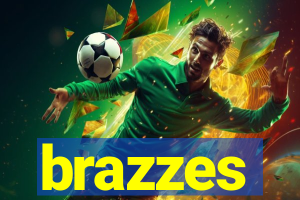 brazzes