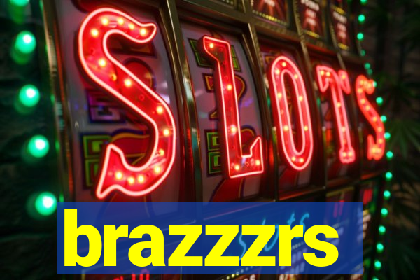brazzzrs