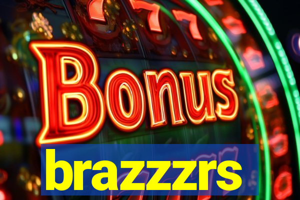 brazzzrs