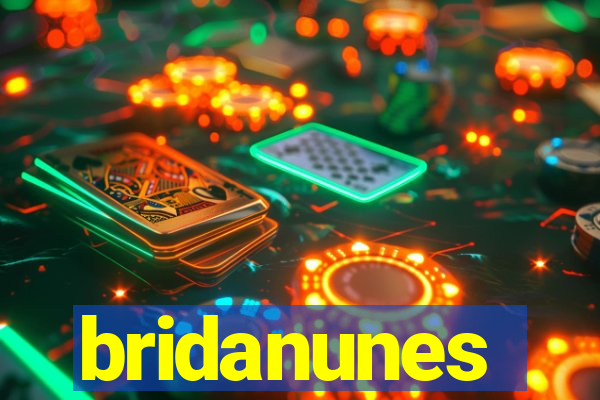 bridanunes