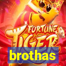 brothas