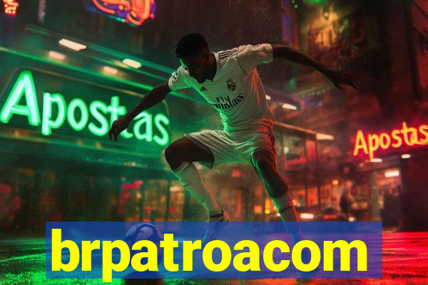 brpatroacom