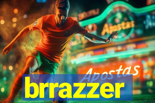 brrazzer