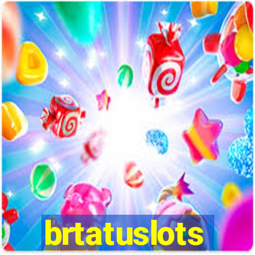 brtatuslots