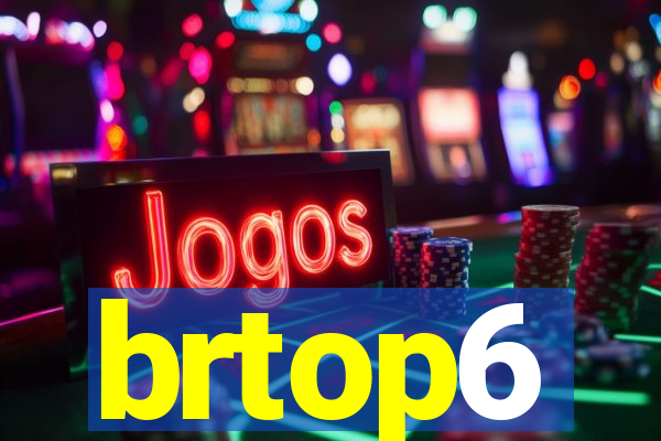 brtop6