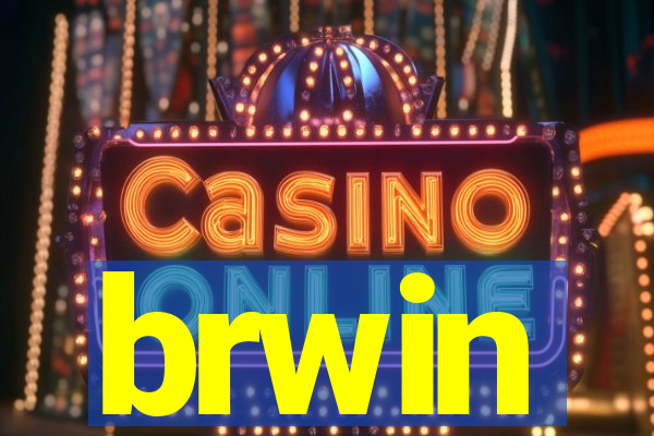 brwin