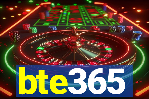 bte365