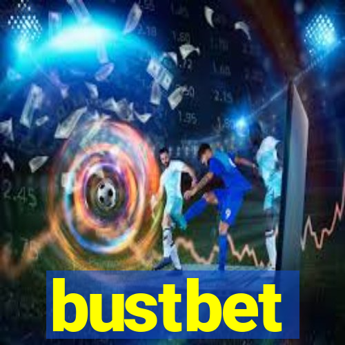 bustbet