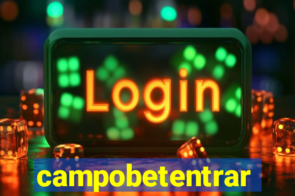 campobetentrar