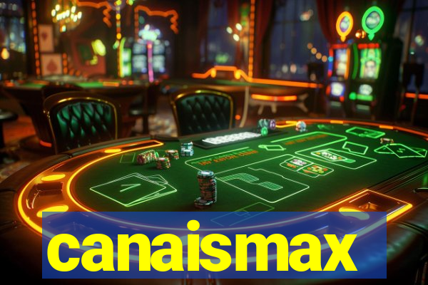canaismax