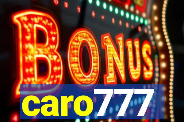 caro777
