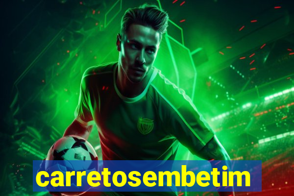 carretosembetim