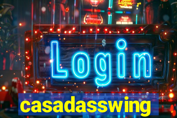 casadasswing