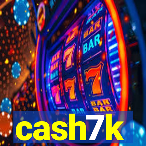 cash7k