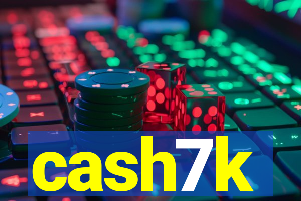 cash7k