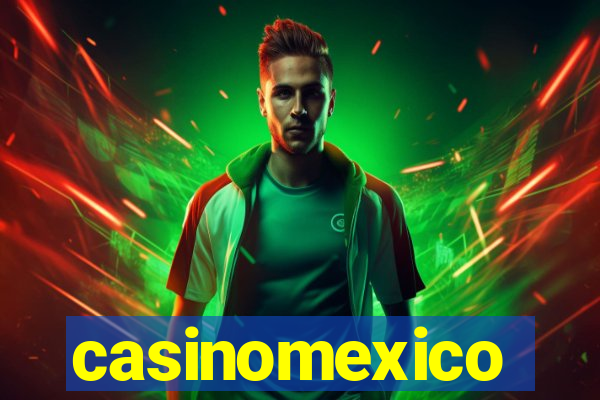casinomexico