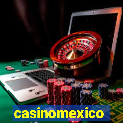 casinomexico