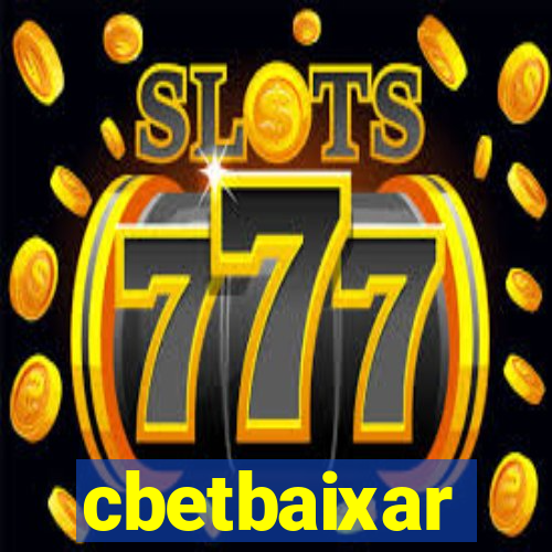cbetbaixar