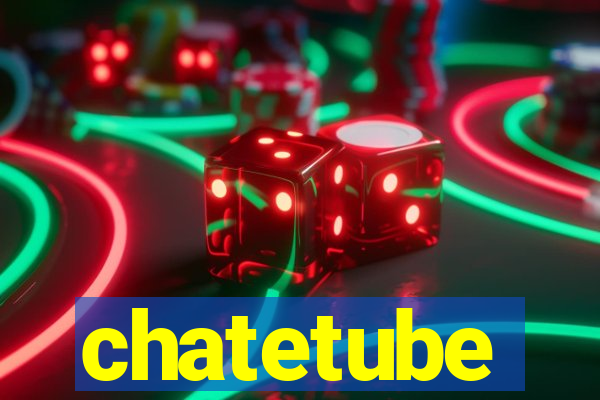 chatetube