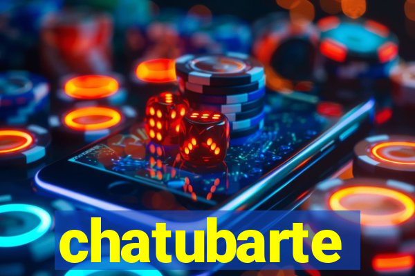 chatubarte