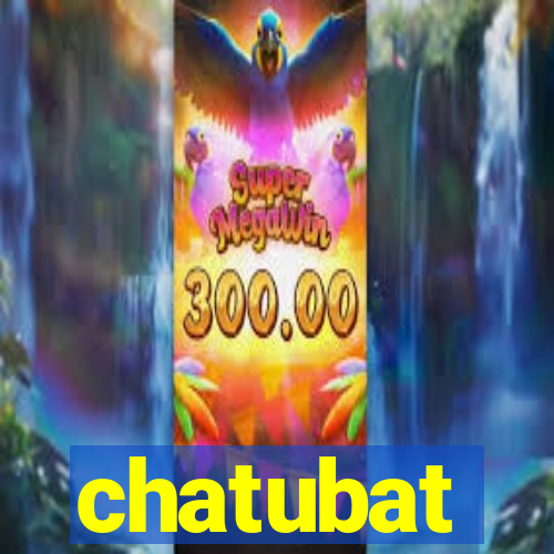 chatubat
