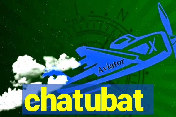 chatubat