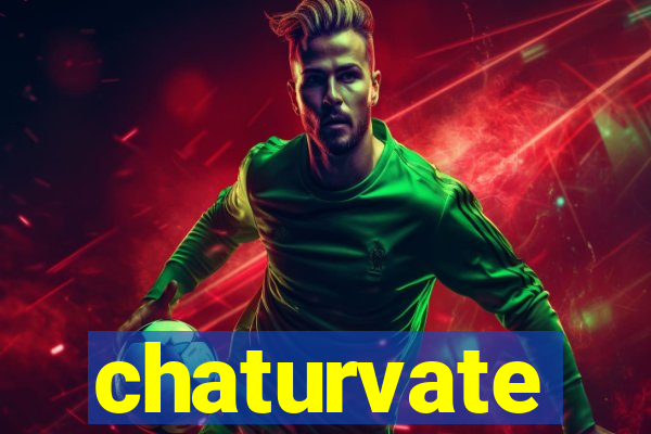 chaturvate