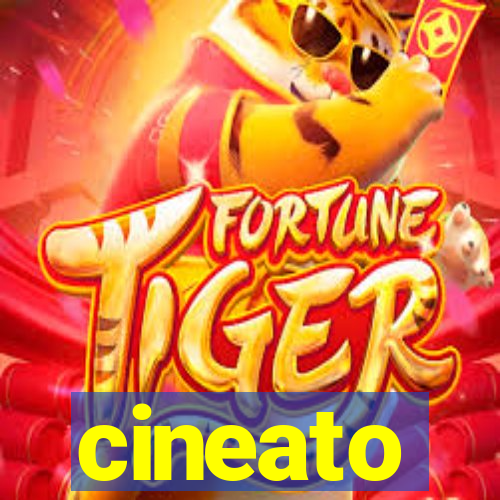 cineato