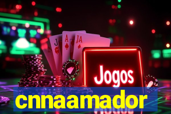 cnnaamador