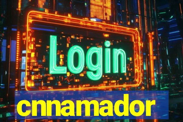 cnnamador