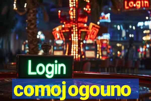 comojogouno