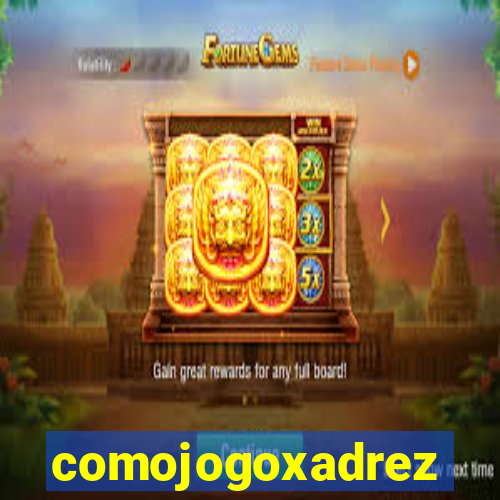 comojogoxadrez