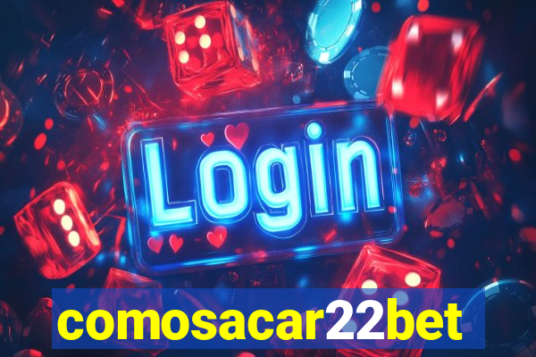comosacar22bet