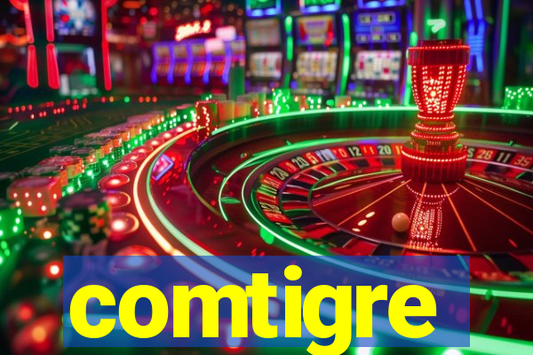 comtigre