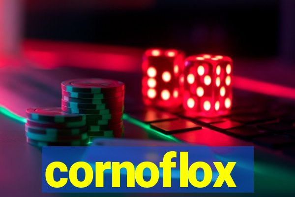 cornoflox