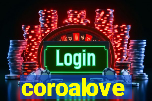 coroalove