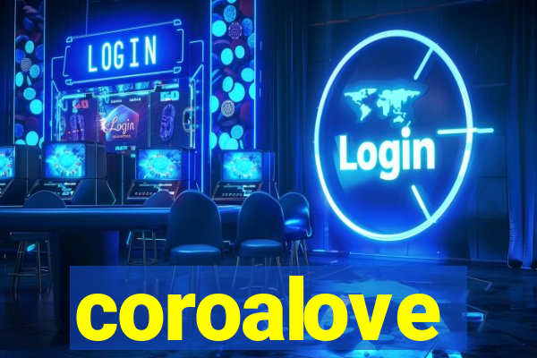 coroalove
