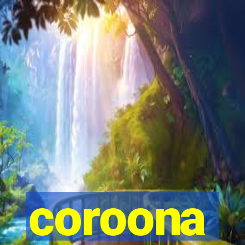 coroona